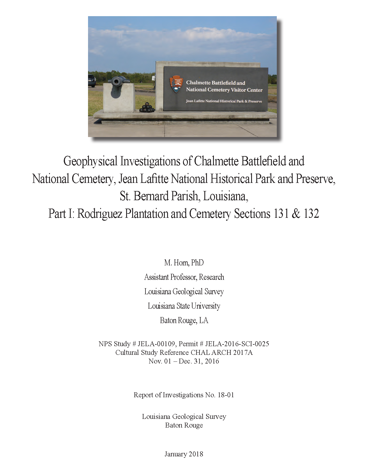 Geophysical Investigations of Chalmette Battlefield and National Cemetery, Jean Lafitte National Historical Park and Preserve, St. Bernard Parish, Louisiana Geophysical Investigations of Chalmette Battlefield and National Cemetery, Jean Lafitte National Historical Park and Preserve, St. Bernard Parish, Louisiana